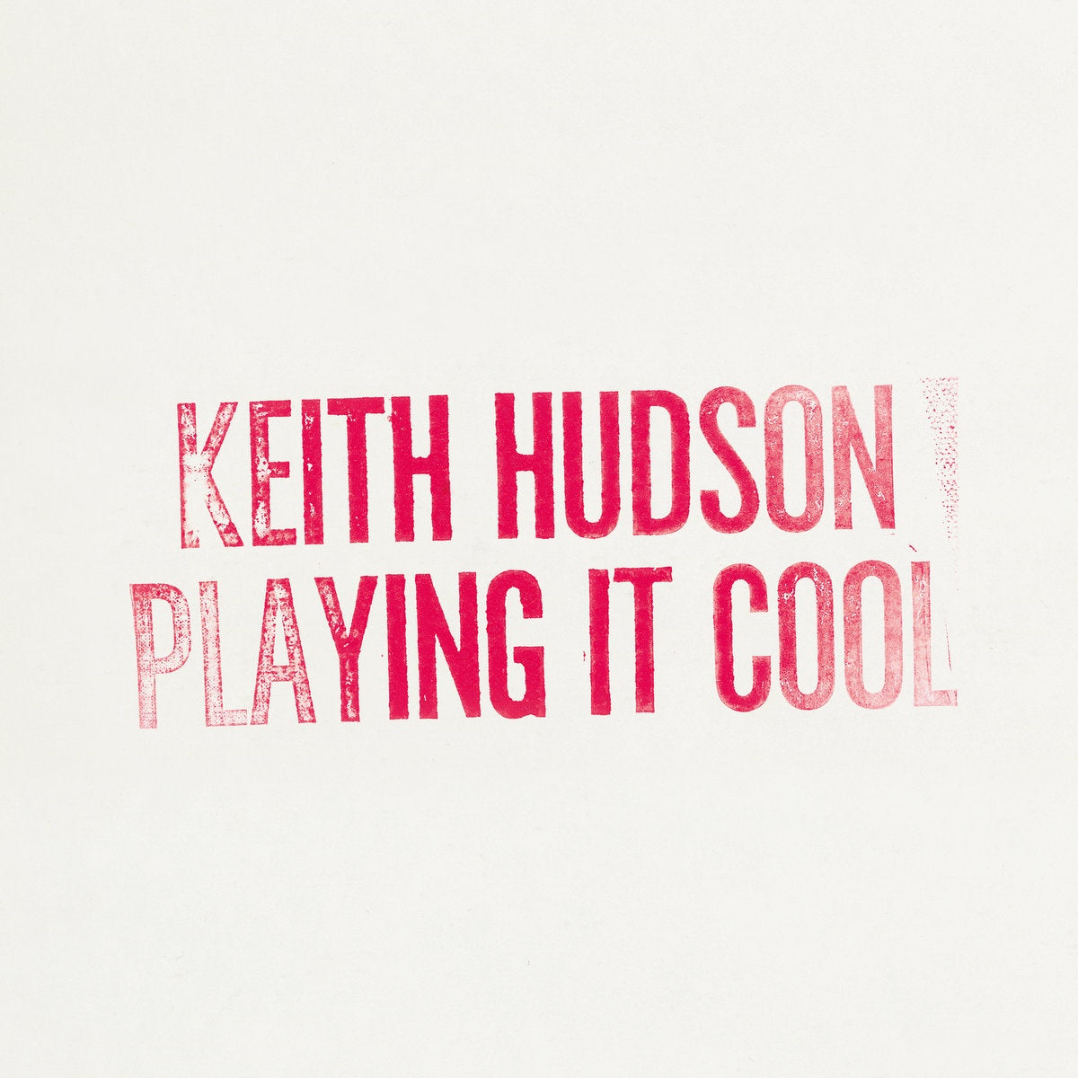 Keith Hudson – Playing It Cool & Playing It Right
