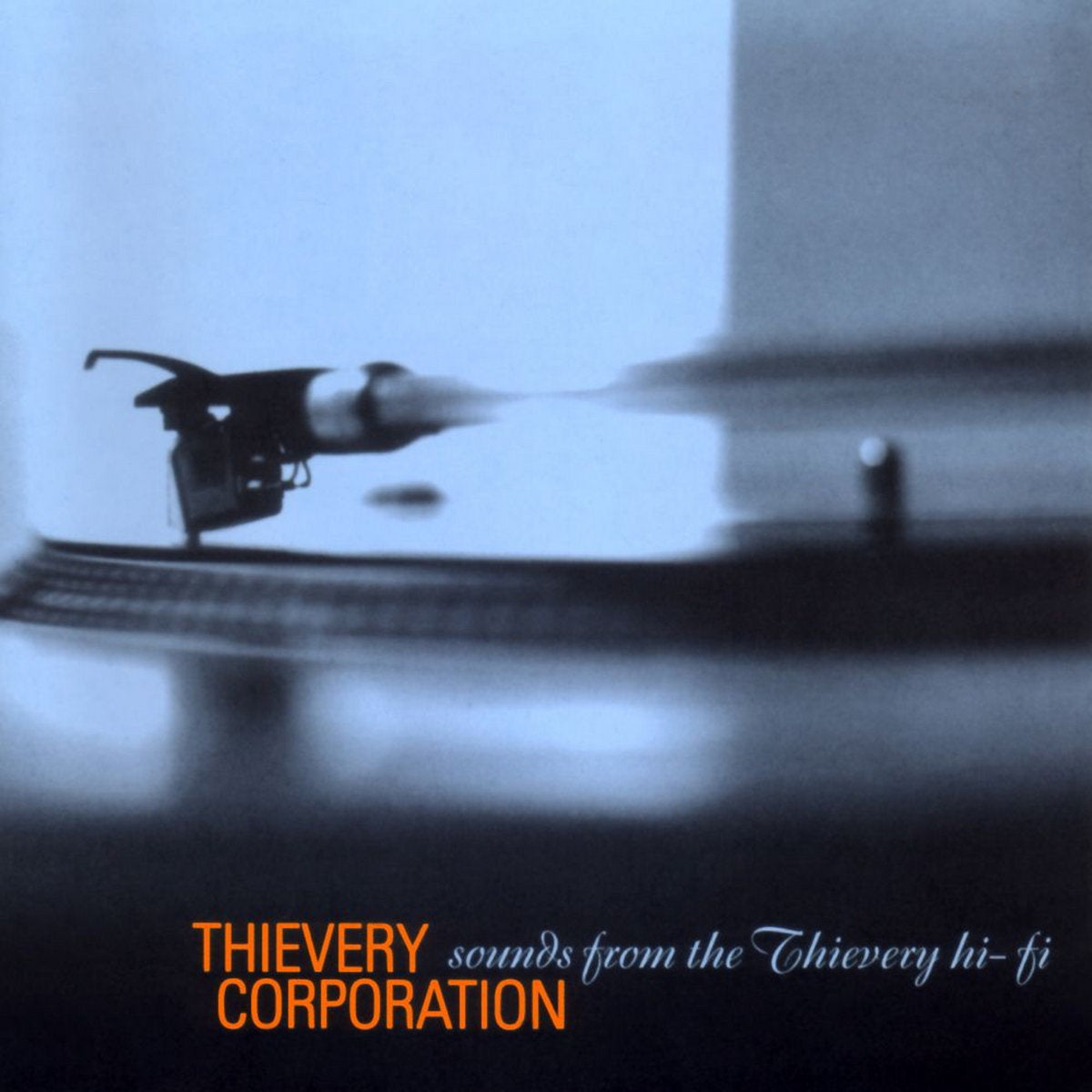 Thievery Corporation - Sounds From the Thievery Hi-Fi (2022 Reissue)