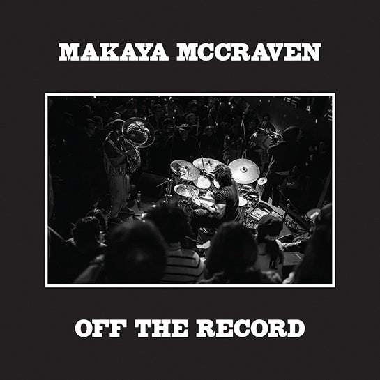 Makaya McCraven - Off The Record