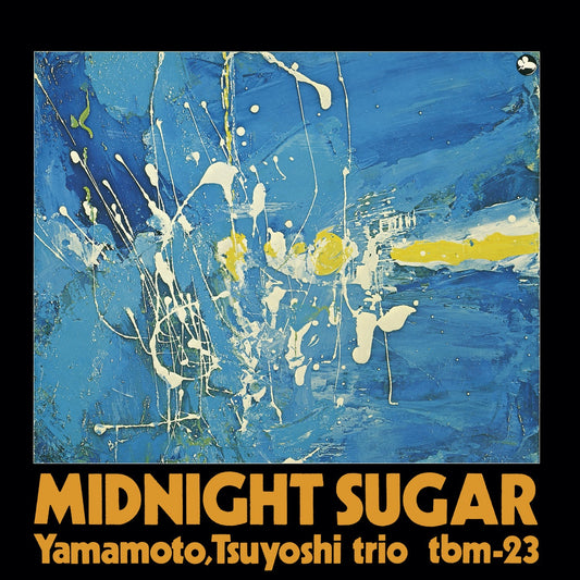 Tsuyoshi Yamamoto Trio - Midnight Sugar (2025 reissue)