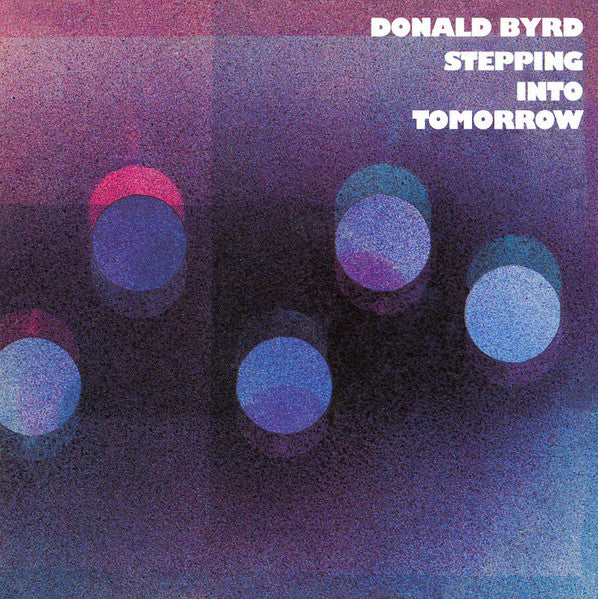 Donald Byrd - Stepping Into Tomorrow (Classic Vinyl series)