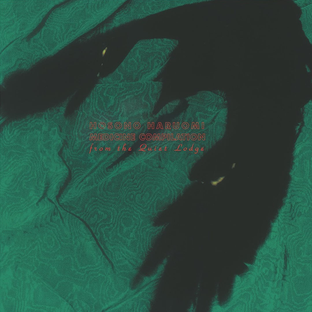 Haruomi Hosono - Medicine Compilation From The Quiet Lodge