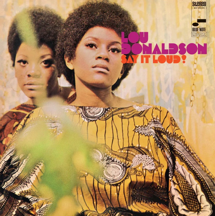 Lou Donaldson - Say It Loud! (2025 Blue Note Classic Vinyl Series)