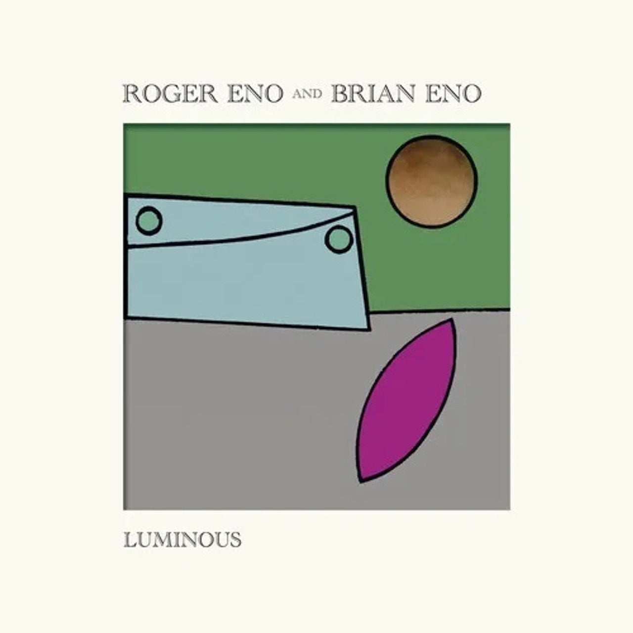 Roger Eno And Brian Eno - Luminous