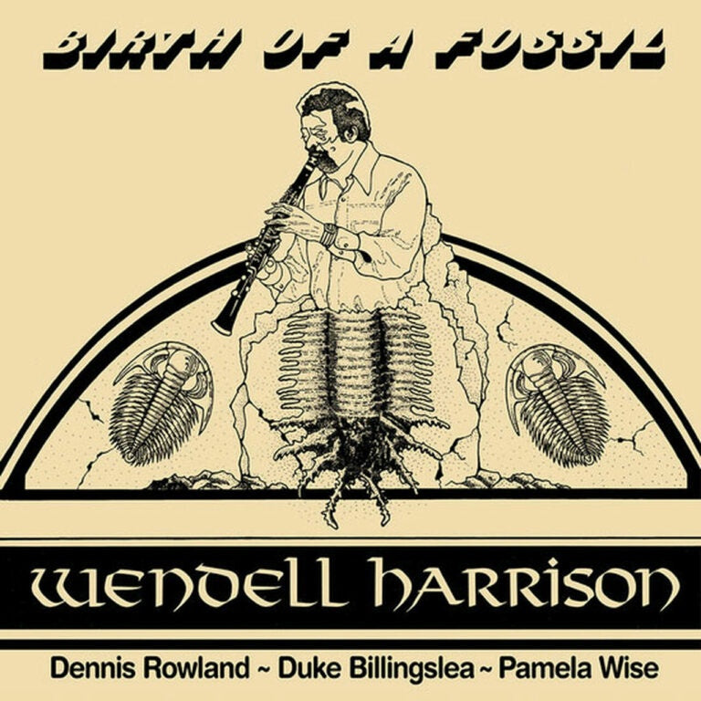 Wendell Harrison – Birth Of A Fossil