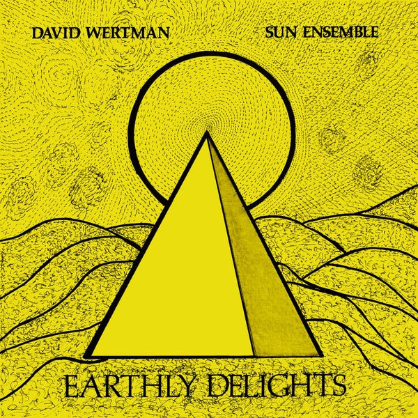David Wertman, Sun Ensemble – Earthly Delights
