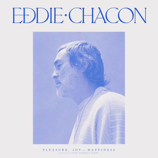 Eddie Chacon – Pleasure, Joy And Happiness