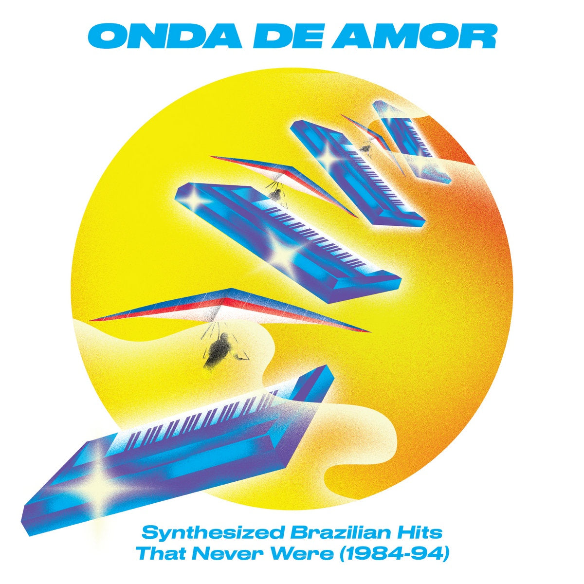 Various – Onda De Amor (Synthesized Brazilian Hits That Never Were 1984-94)