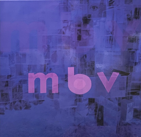 My Bloody Valentine – m b v | 2021 Reissue