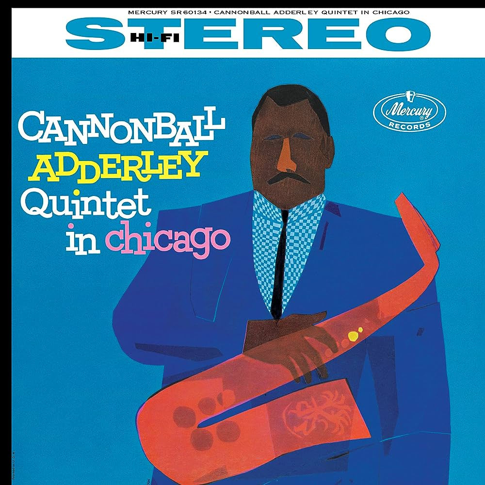 Cannonball Adderley Quintet – In Chicago