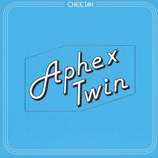 Aphex Twin – Cheetah EP