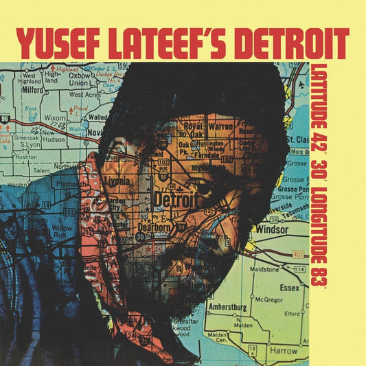 Yusef Lateef – Yusef Lateef's Detroit Latitude 42° 30' Longitude 83°