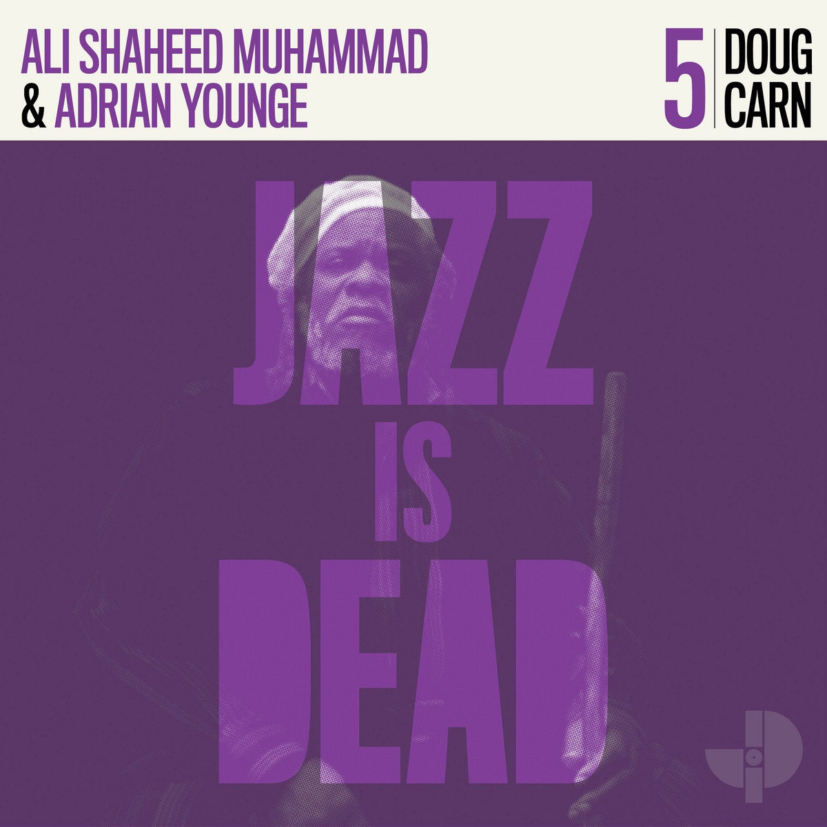 Adrian Younge & Ali Shaheed Muhammad / Doug Carn – Jazz Is Dead 5