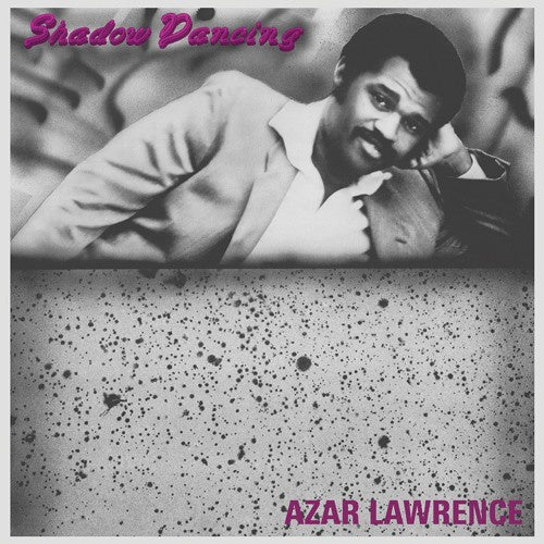 Azar Lawrence – Shadow Dancing