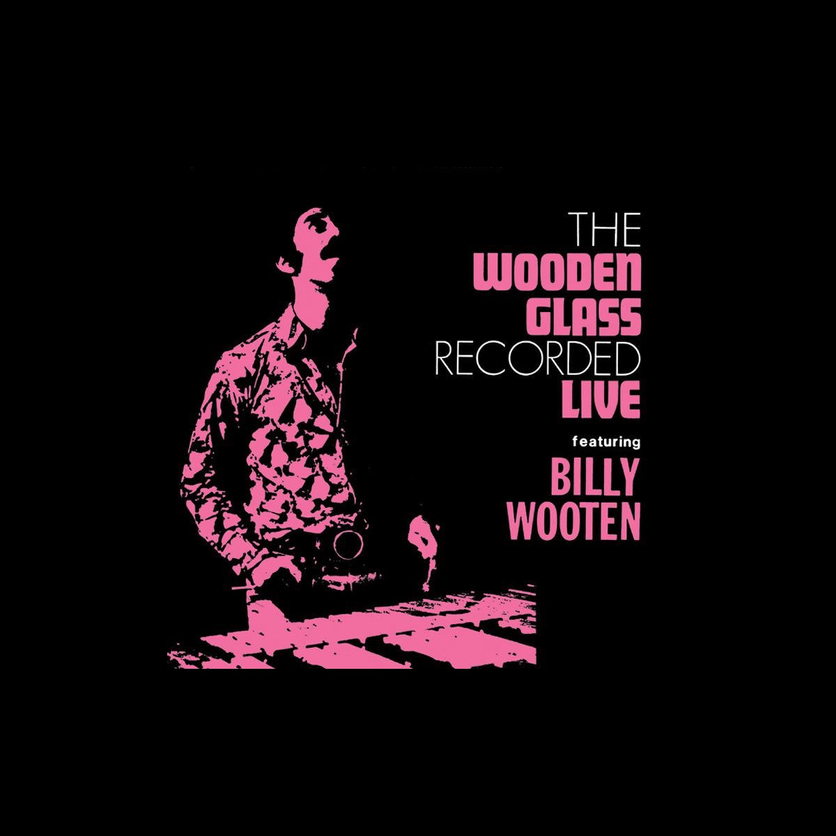 The Wooden Glass Featuring Billy Wooten – The Wooden Glass 