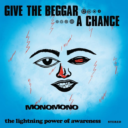 Monomono – Give The Beggar A Chance - The Lightning Power Of Awareness