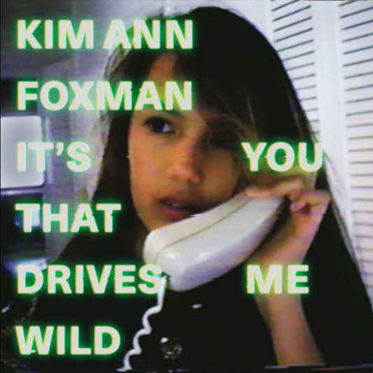 Kim Ann Foxman's Latest Single 'It's You That Drives Me Wild' Released On Vinyl