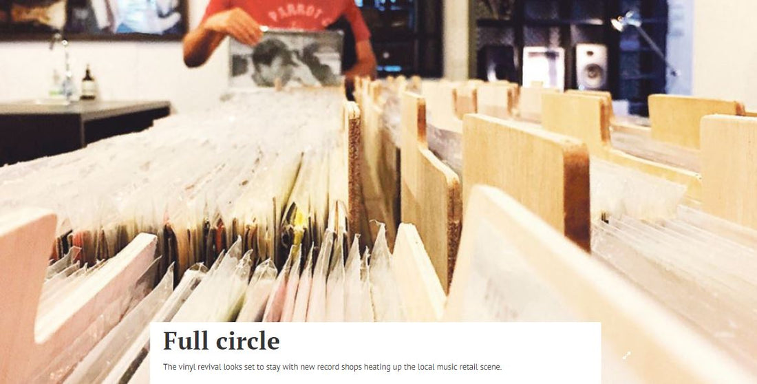 "Full Circle - The vinyl revival looks set to stay with new record shops heating up the local music retail scene" / article by Business Times Singapore
