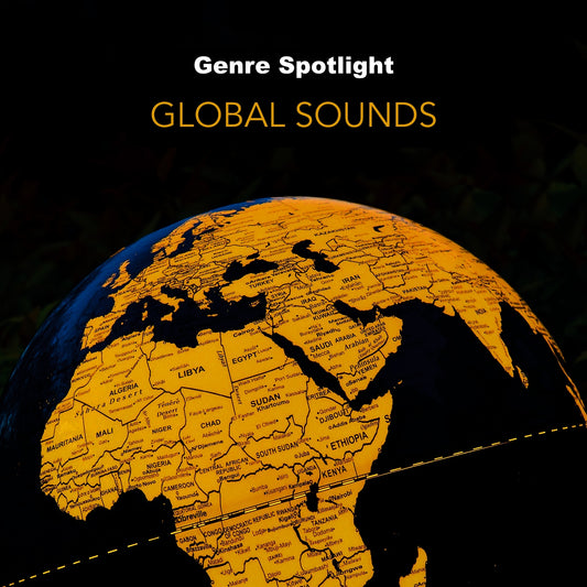 Genre Spotlight - Global Sounds