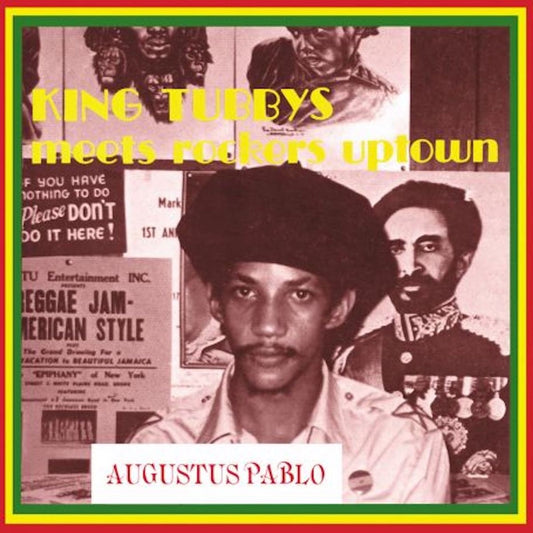 Augustus Pablo – King Tubbys Meets Rockers Uptown