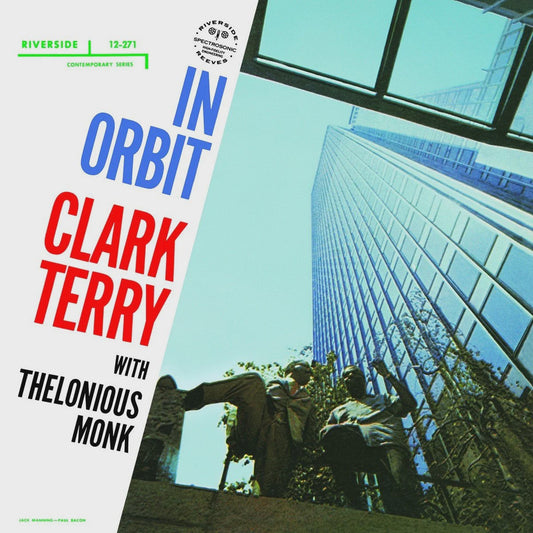 Clark Terry with Thelonious Monk - In Orbit (2024 OJC Mono Reissue)