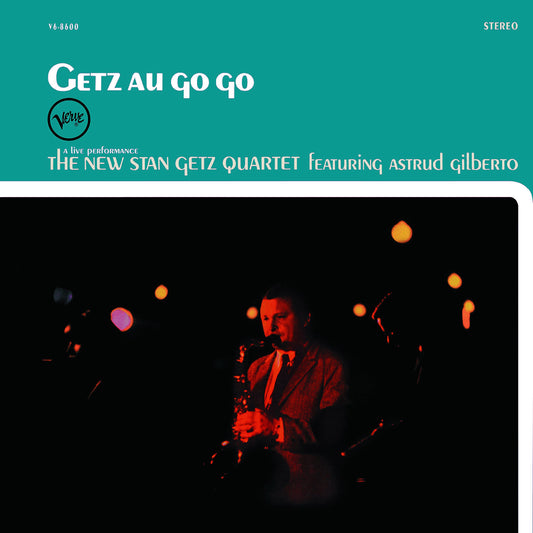 The New Stan Getz Quartet featuring Astrud Gilberto - Getz Au Go Go (2025 Acoustic Sounds Series)