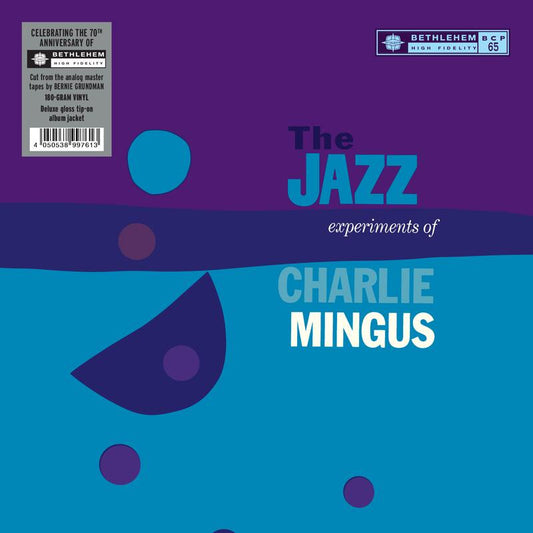 Charlie Mingus – The Jazz Experiments Of Charlie Mingus (2024 70th Anniversary Mono Reissue)