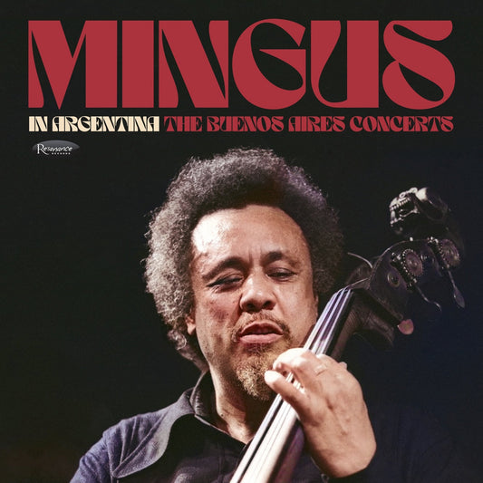 Charles Mingus - In Argentina (The Buenos Aires Concerts)