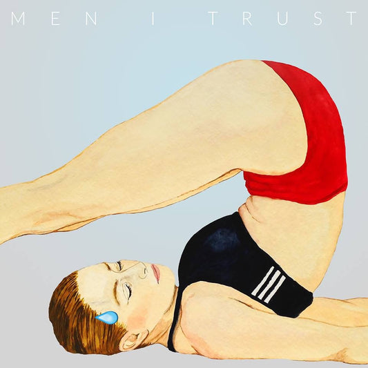 Men I Trust – Headroom