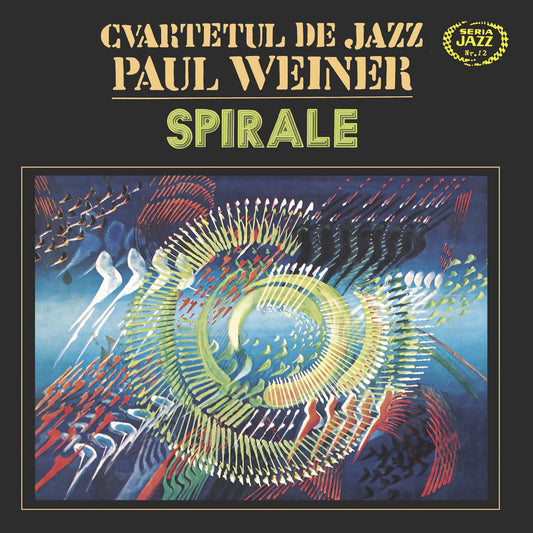 Cvartetul De Jazz Paul Weiner - Spirale (2023 Remaster)