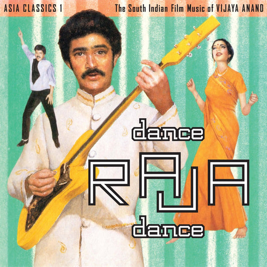 Vijaya Anand - Dance Raja Dance: The South Indian Film Music — Asia Classics 1