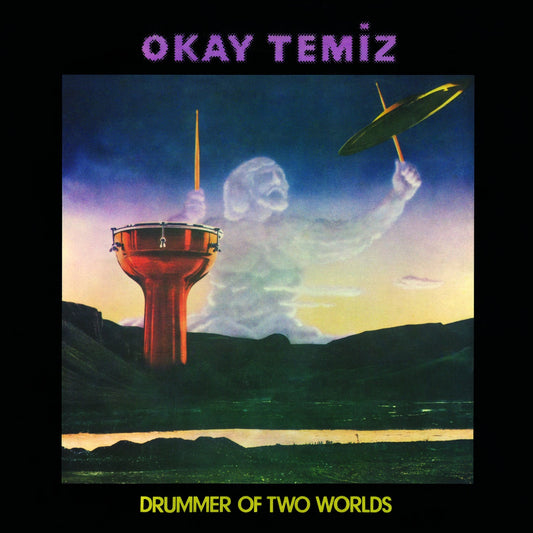 Okay Temiz - Drummer Of Two Worlds (2024 Reissue)