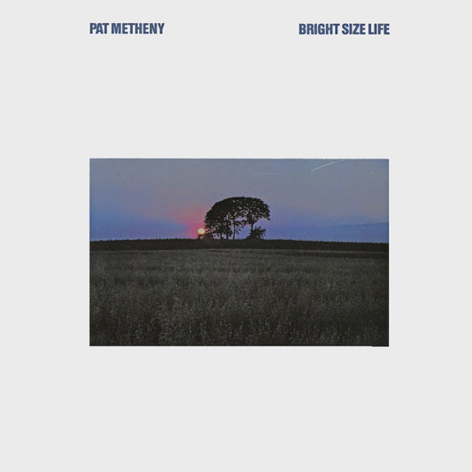 Pat Metheny - Bright Size Life (2024 Reissue)