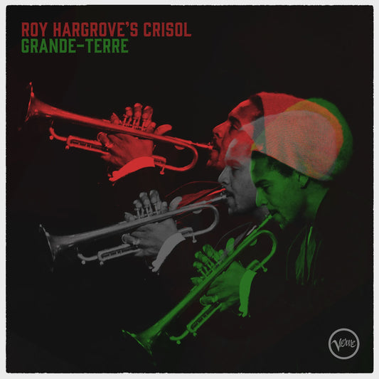 Roy Hargrove's Crisol - Grande-Terre