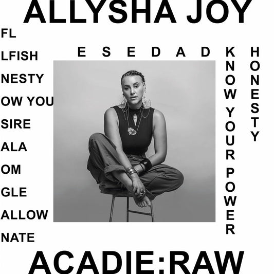 Allysha Joy ‎– Acadie : Raw