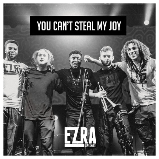 Ezra Collective ‎– You Can't Steal My Joy