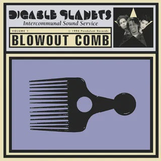 Digable Planets – Blowout Comb | LITA Edition