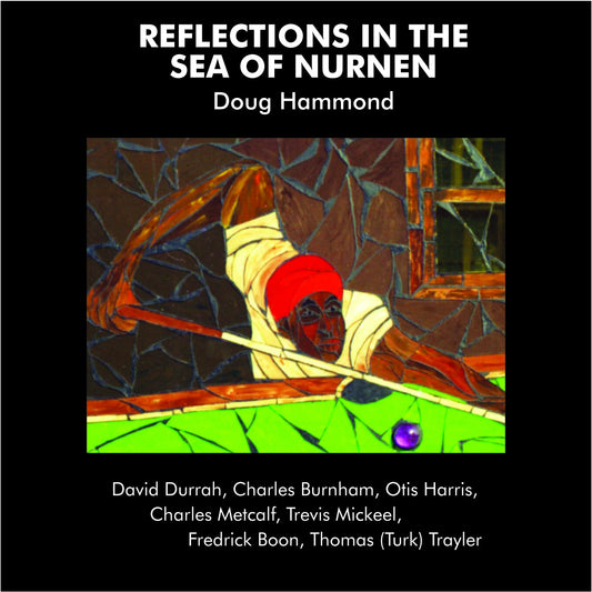 Doug Hammond & David Durrah – Reflections In The Sea Of Nurnen | Reissue