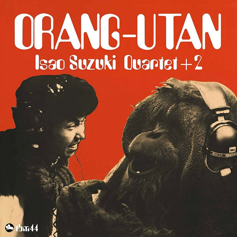 Isao Suzuki Quartet + 2 - Orang - Utan