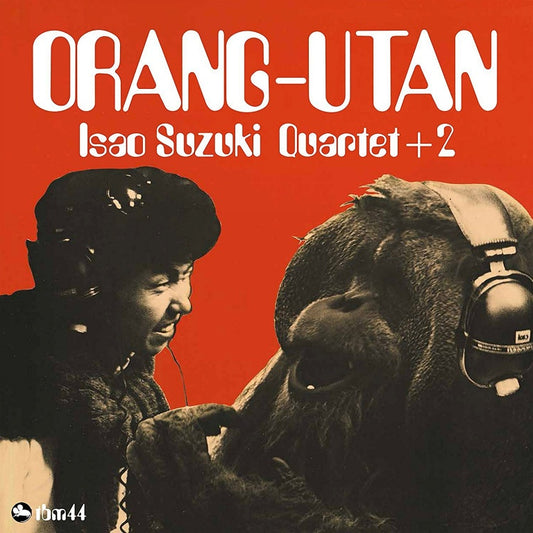 Isao Suzuki Quartet + 2 - Orang - Utan
