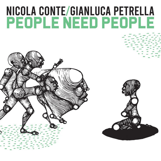Nicola Conte, Gianluca Petrella ‎– People Need People