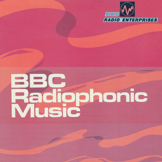 BBC Radiophonic Workshop ‎– BBC Radiophonic Music