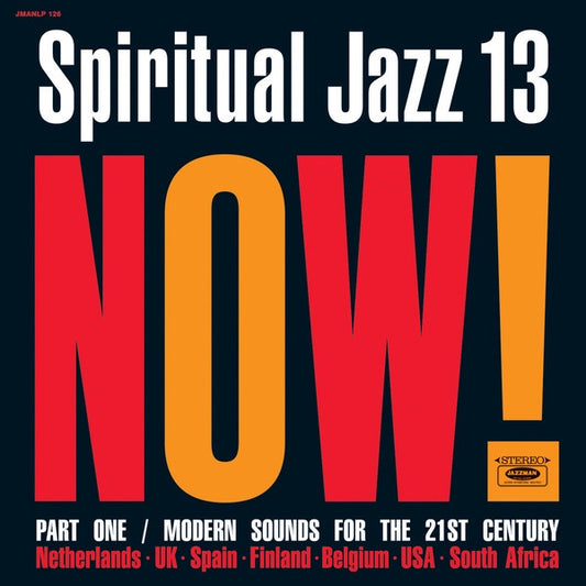 Various ‎– Spiritual Jazz 13: Now! Part One / Modern Sounds For The 21st Century