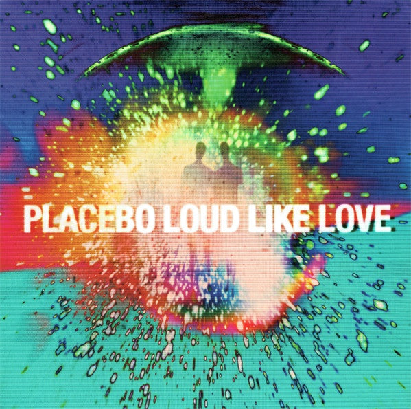Placebo ‎– Loud Like Love