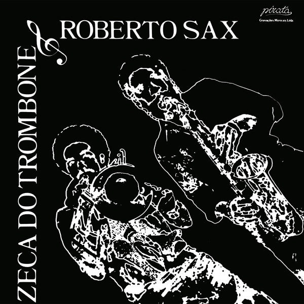 Zeca Do Trombone & Roberto Sax - Ze Do Trombone E Roberta Sax