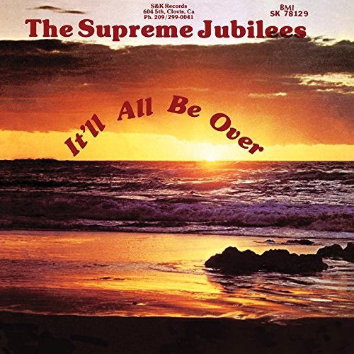 The Supreme Jubilees ‎– It'll All Be Over