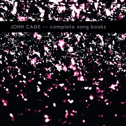 John Cage - Complete Song Books