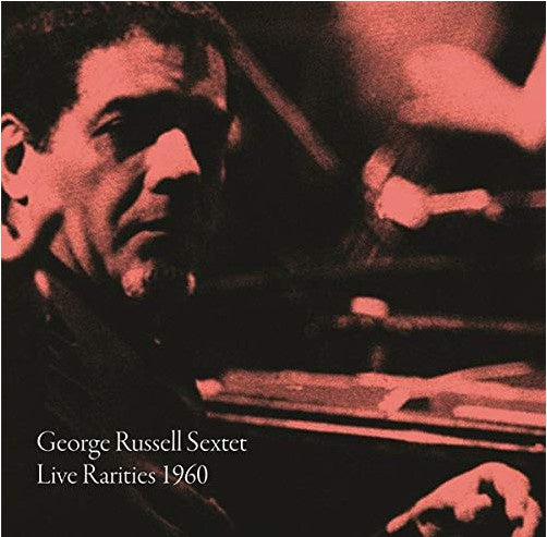 George Russell Sextet – Live Rarities 1960