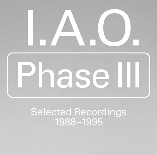 I.A.O. ‎– Phase III