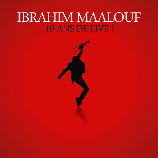 Ibrahim Maalouf – 10 ans de Live !